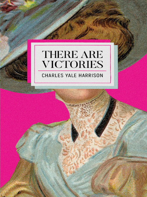Title details for There Are Victories by Charles Yale Harrison - Available